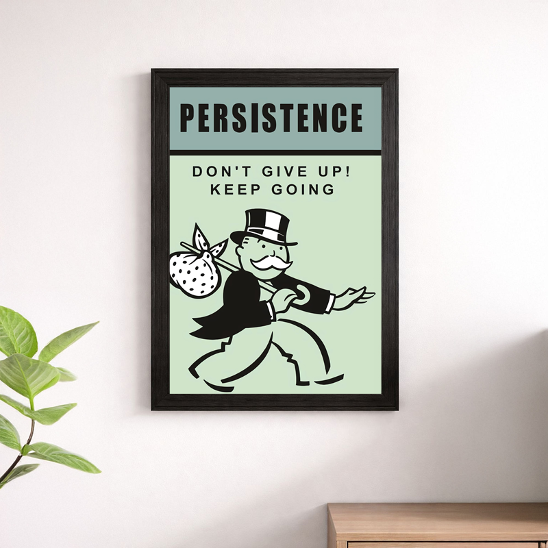 Persistence Don't Give Up Keep Going Wall Art Print | Monopoly Motivational Poster