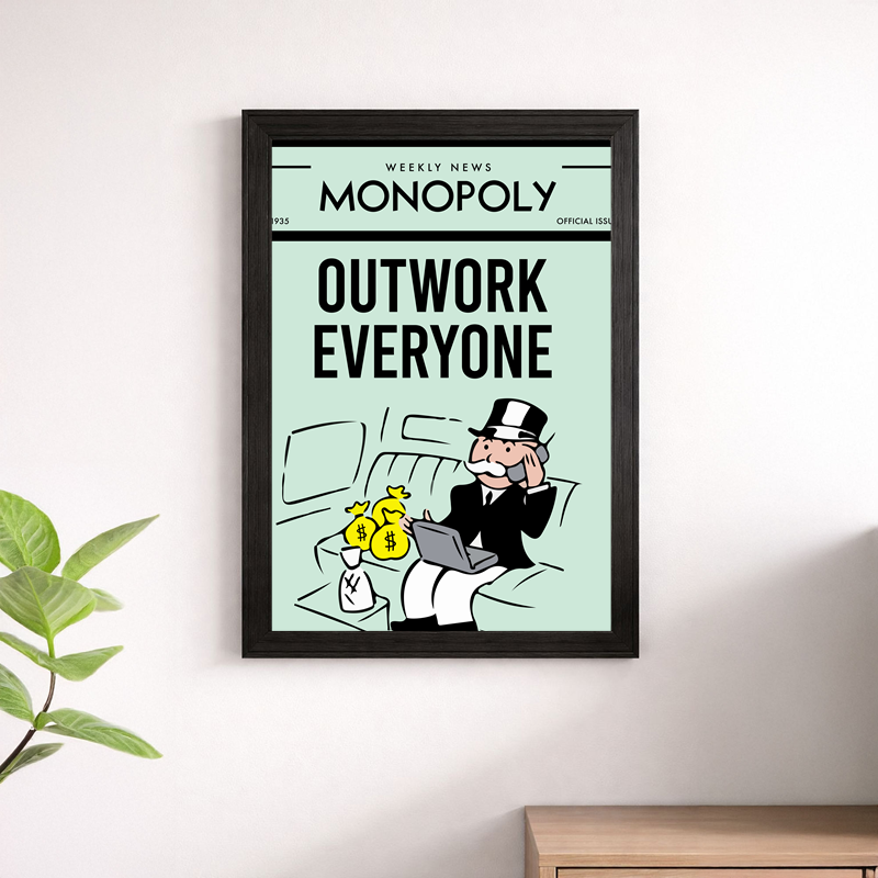 Outwork Everyone Wall Art Print | Monopoly Weekly News Motivational Poster