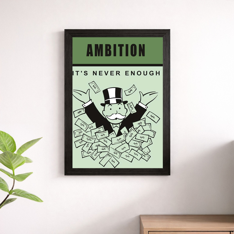 Ambition It's Never Enough Wall Art Print | Monopoly Man Motivational Poster